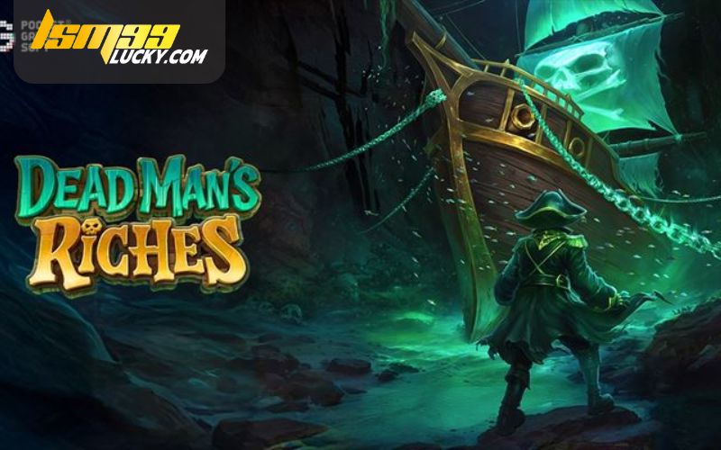 Dead Man’s Riches