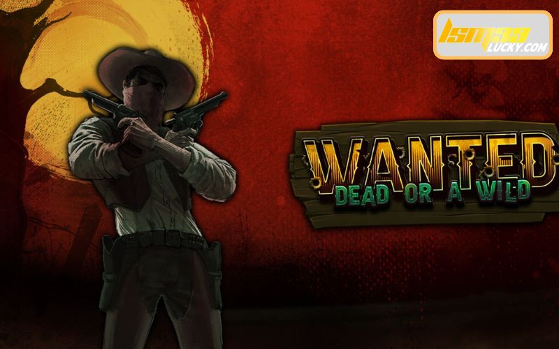 Wanted Dead or a Wild
